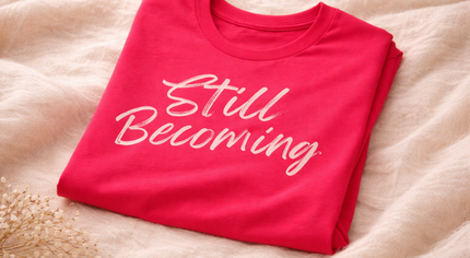 Still Becoming - Limited Pink Tee